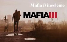 Mafia 3 Oyun İncelemesi